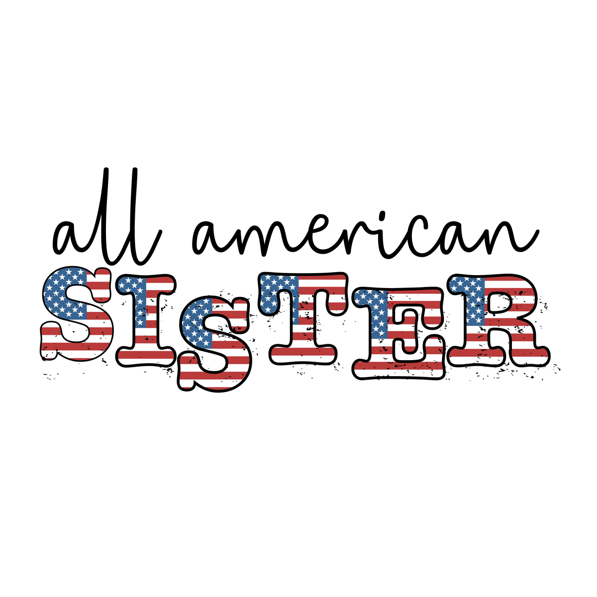 All Amerıcan Sıster 01 PATRIOTIC  HOLIDAYS READY TO PRESS dtfintexas
