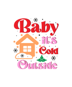 Baby It's Cold Outside-01  Chrıstmas  Ready To Press dtfintexas