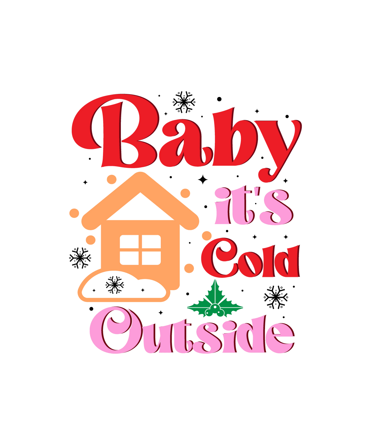 Baby It's Cold Outside-01  Chrıstmas  Ready To Press dtfintexas
