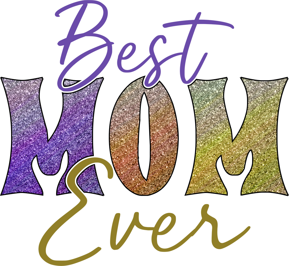 Best Mom Ever Mother Mother's Day Holiday Ready To Press Dtf Transfers dtfintexas
