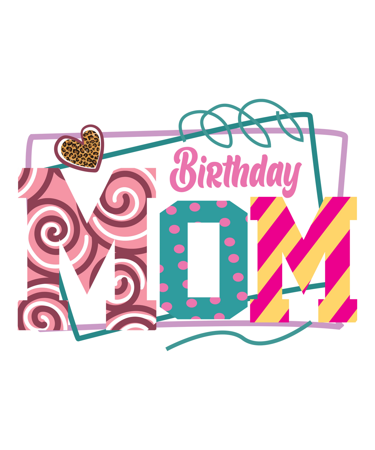 Birthday Mom Mother's Day Holiday Ready To Press Dtf Transfers dtfintexas