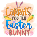 Carrots For The Easter Bunny Easter Day Holiday Ready To Press Dtf Transfers dtfintexas