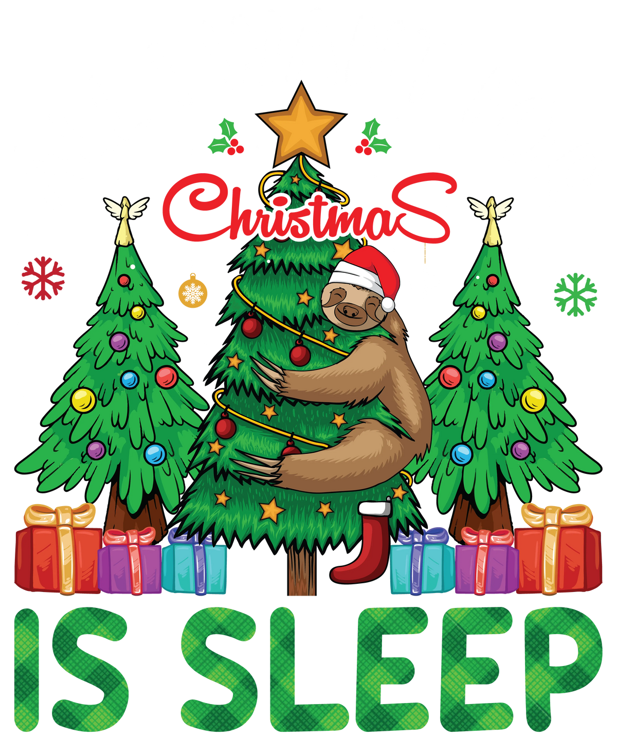 SLEEP CHRISTMAS  CHRISTMAS HOLIDAY  Ready To Press dtfintexas