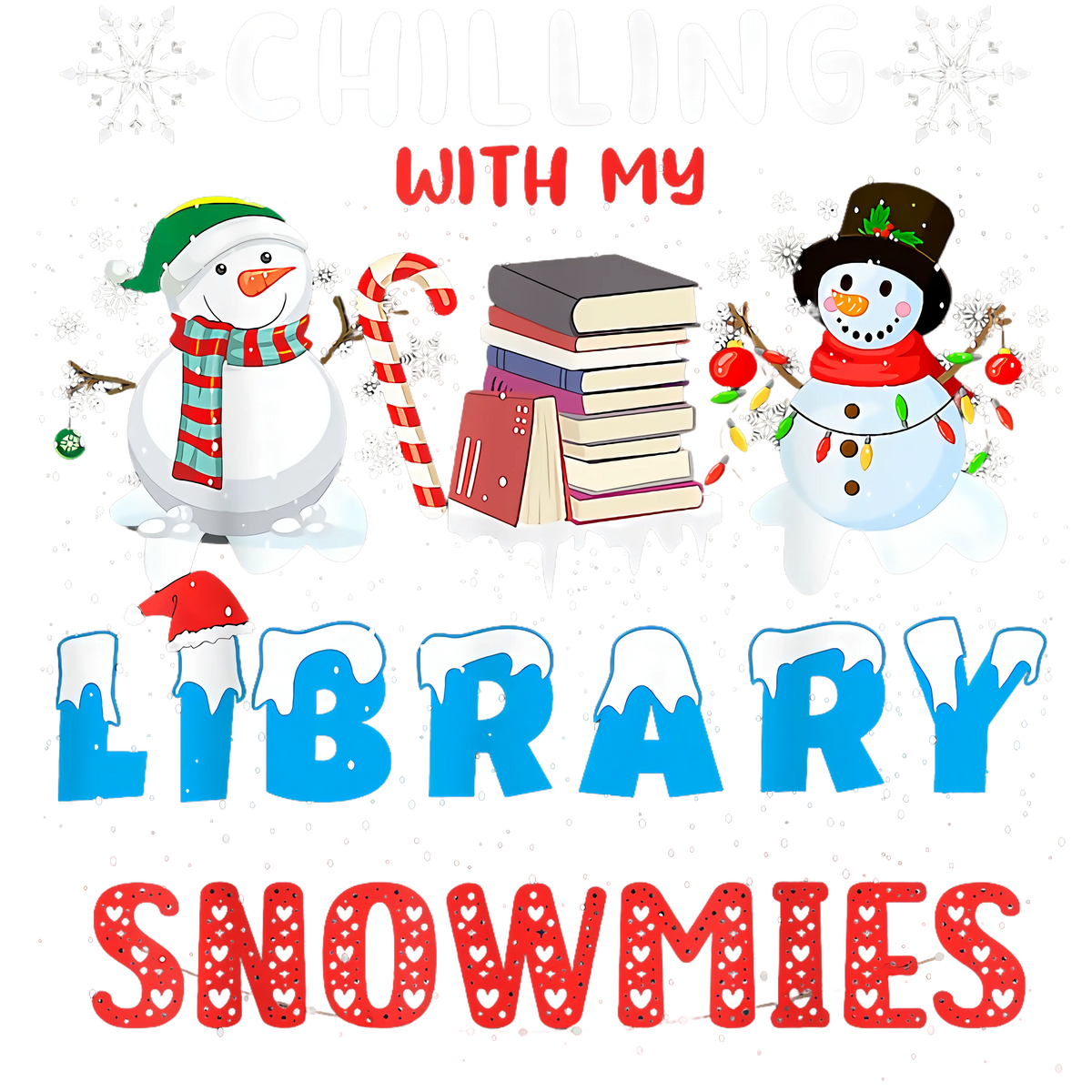 Chilling With my Snowmies   CHRISTMAS Ready To Press dtfintexas