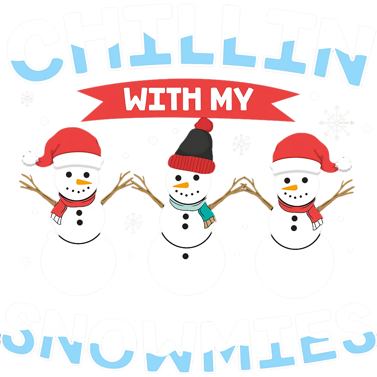 Chilling With my Snowmies 1  CHRISTMAS Ready To Press dtfintexas