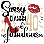 Classy Sassy and Fabulous black Birthday  Holiday Ready To Press Dtf Transfers dtfintexas