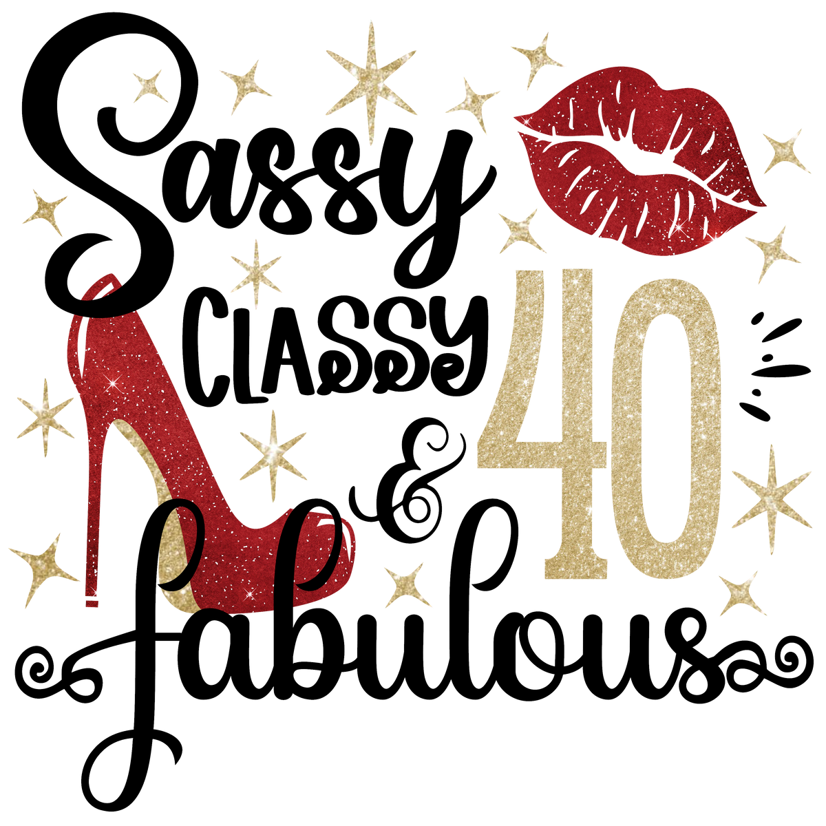 Classy Sassy and Fabulous black Birthday  Holiday Ready To Press Dtf Transfers dtfintexas