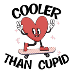 Cooler than Cupid  Valentine' s Day  Holiday Ready To Press Dtf Transfers dtfintexas