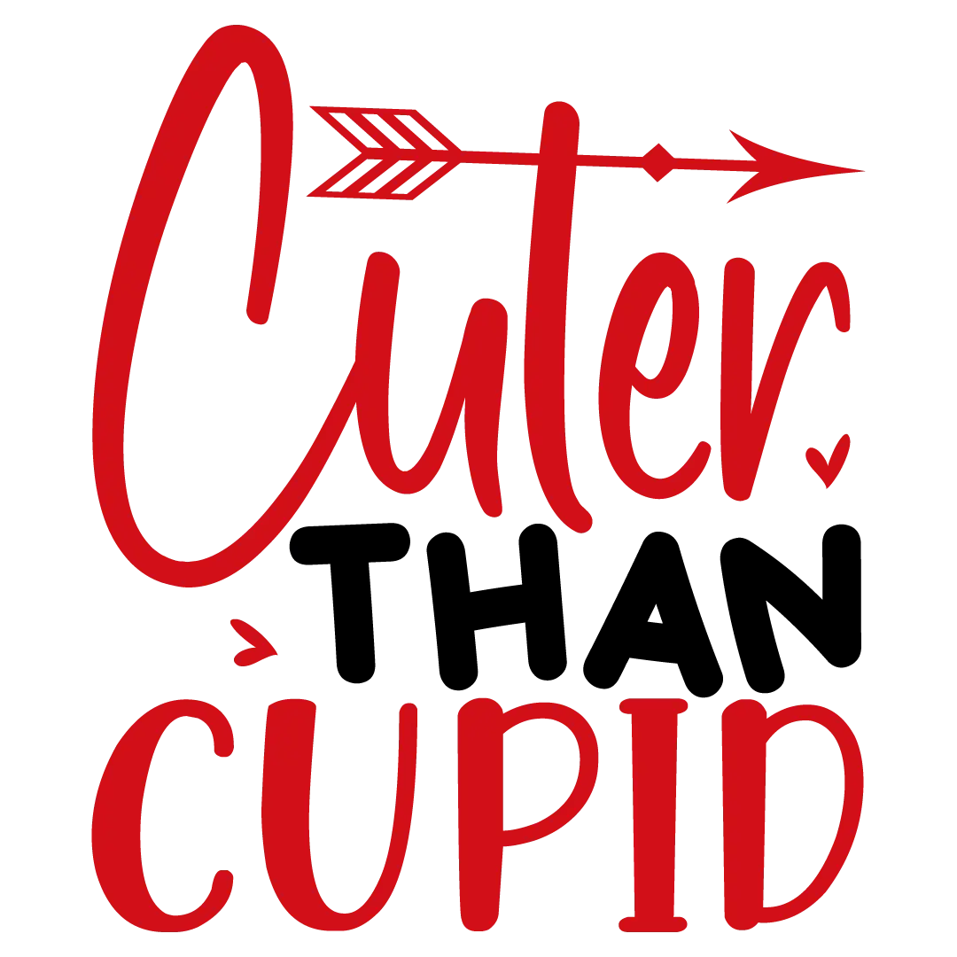 Cuter than cupid Valentine' s Day  Holiday Ready To Press Dtf Transfers dtfintexas