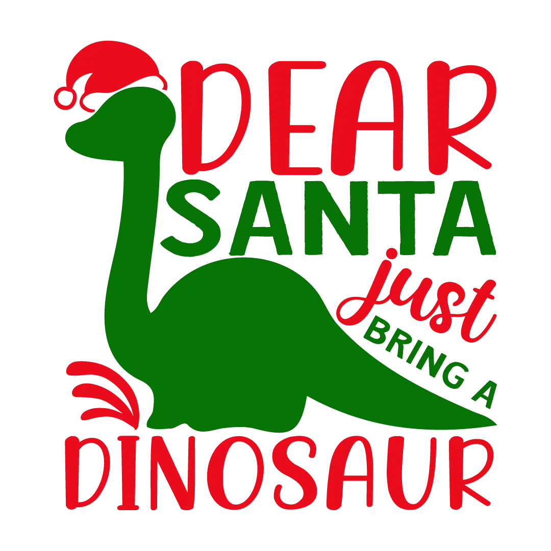 Dear santa just bring a dinosaur Valentine' s Day  Holiday Ready To Press Dtf Transfers dtfintexas
