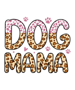Dog Mama   Mother's Day Holiday Ready To Press Dtf Transfers dtfintexas