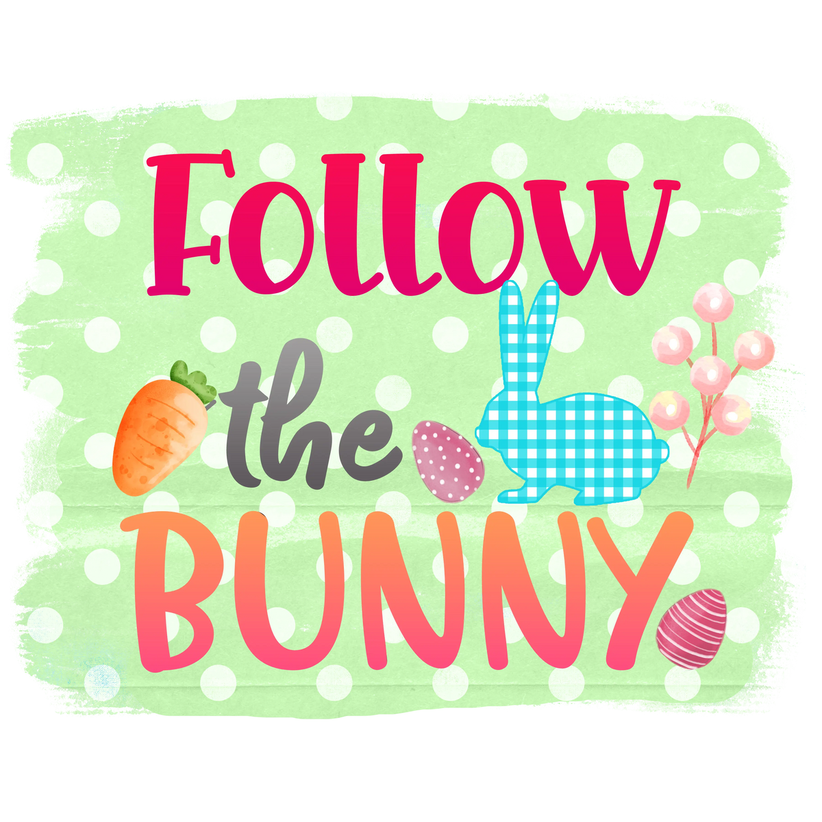 Follow The Bunny Easter Holiday Ready To Press Dtf Transfers dtfintexas