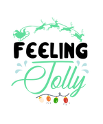 Feeling Jolly 01 Christmas Holidays  Ready To Press Dtf Transfers dtfintexas