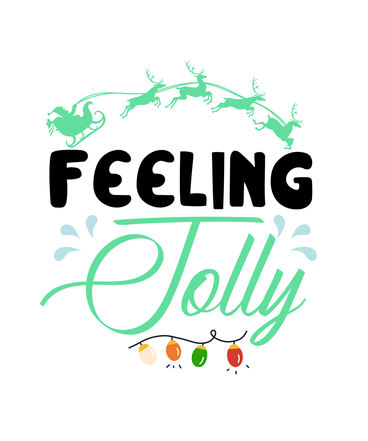 Feeling Jolly 01 Christmas Holidays  Ready To Press Dtf Transfers dtfintexas