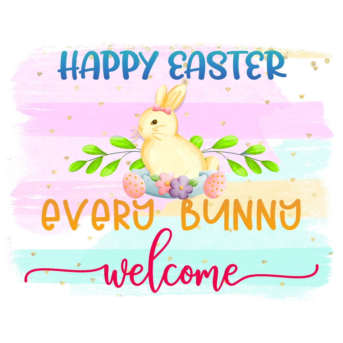 Happy EasterEvery BunnyWelcome  Easter Holiday Ready To Press Dtf Transfers dtfintexas
