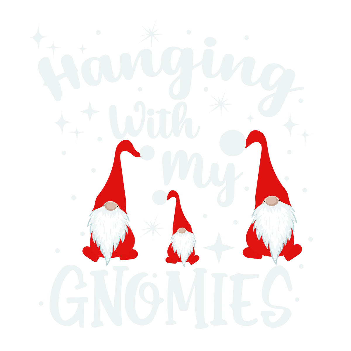 Hangıng Wıth My Gnomıes-01 CHRISTMAS HOLIDAYS  Ready To Press dtfintexas
