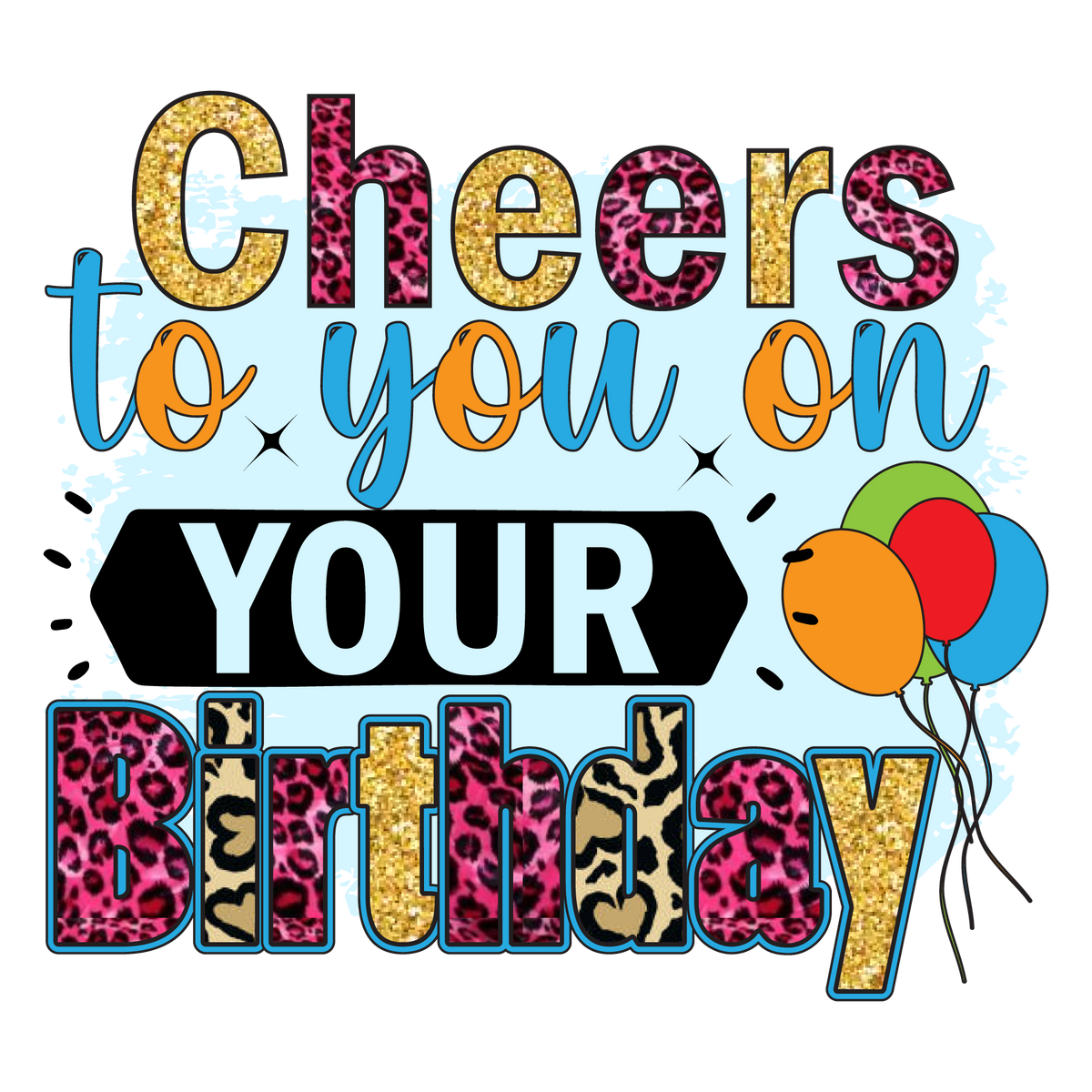 Happy  Birthday (26)  Birthday  Holiday Ready To Press Dtf Transfers dtfintexas