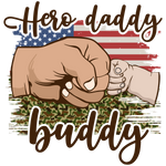 Hero Daddy Buddy PATRIOTIC  HOLIDAYS READY TO PRESS dtfintexas