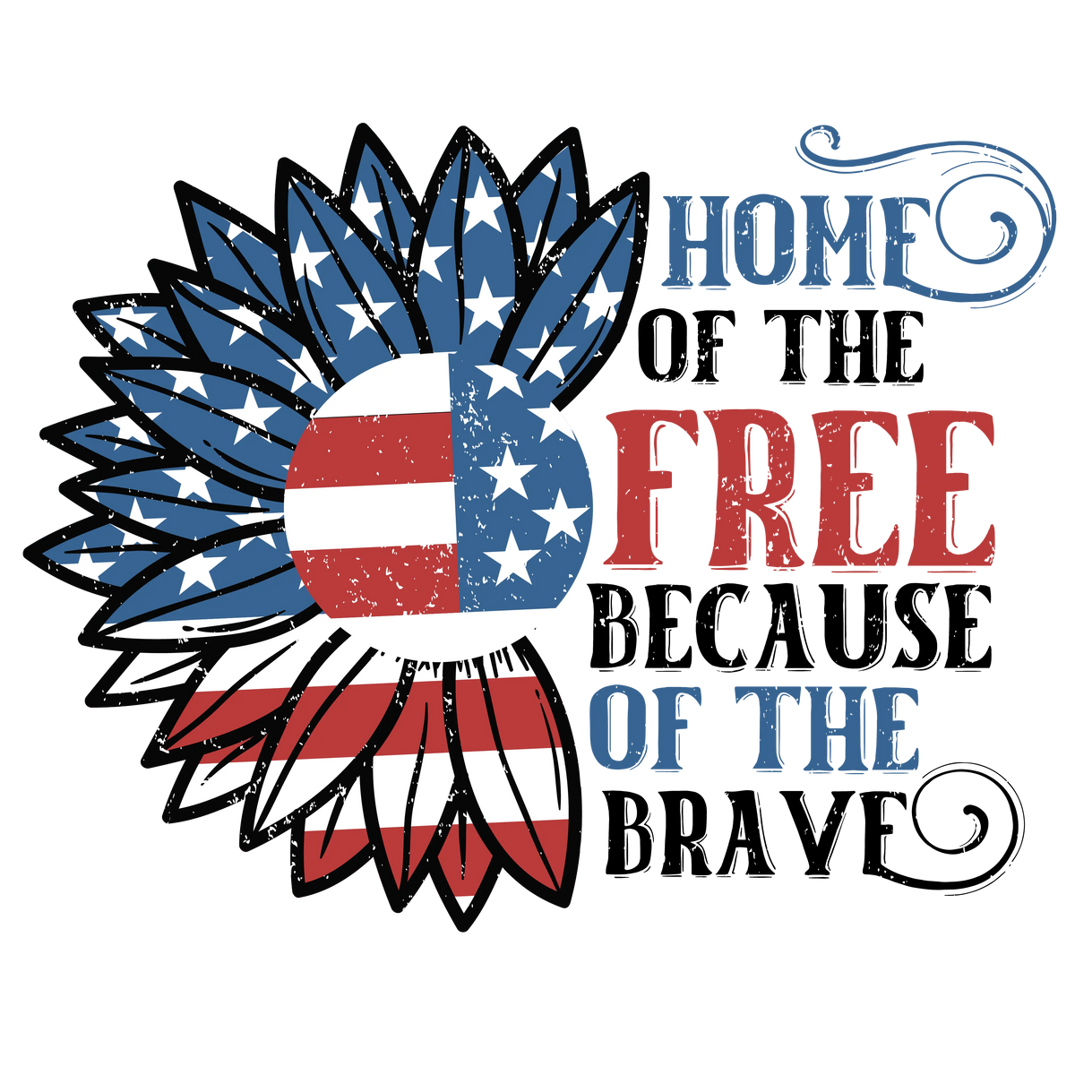Home Of The Free-01 PATRIOTIC  HOLIDAYS READY TO PRESS dtfintexas