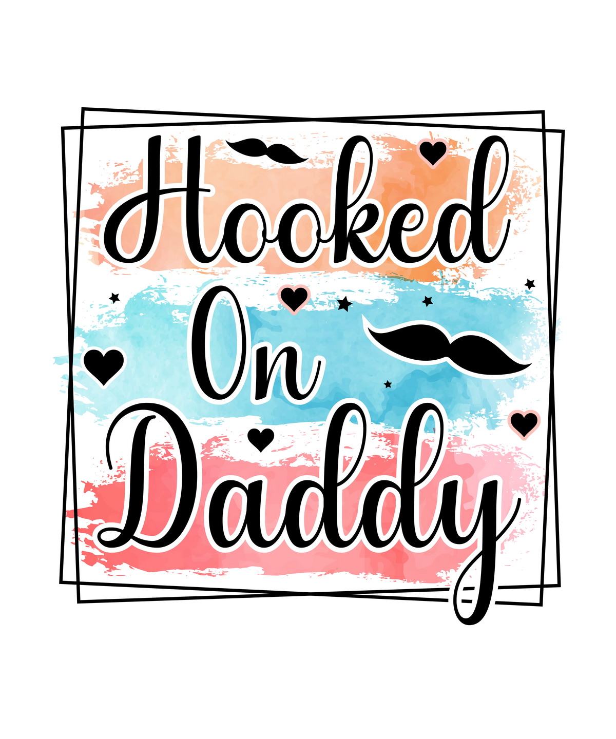 Hooked On Daddy Father's Day Holiday Ready To Press Dtf Transfers dtfintexas