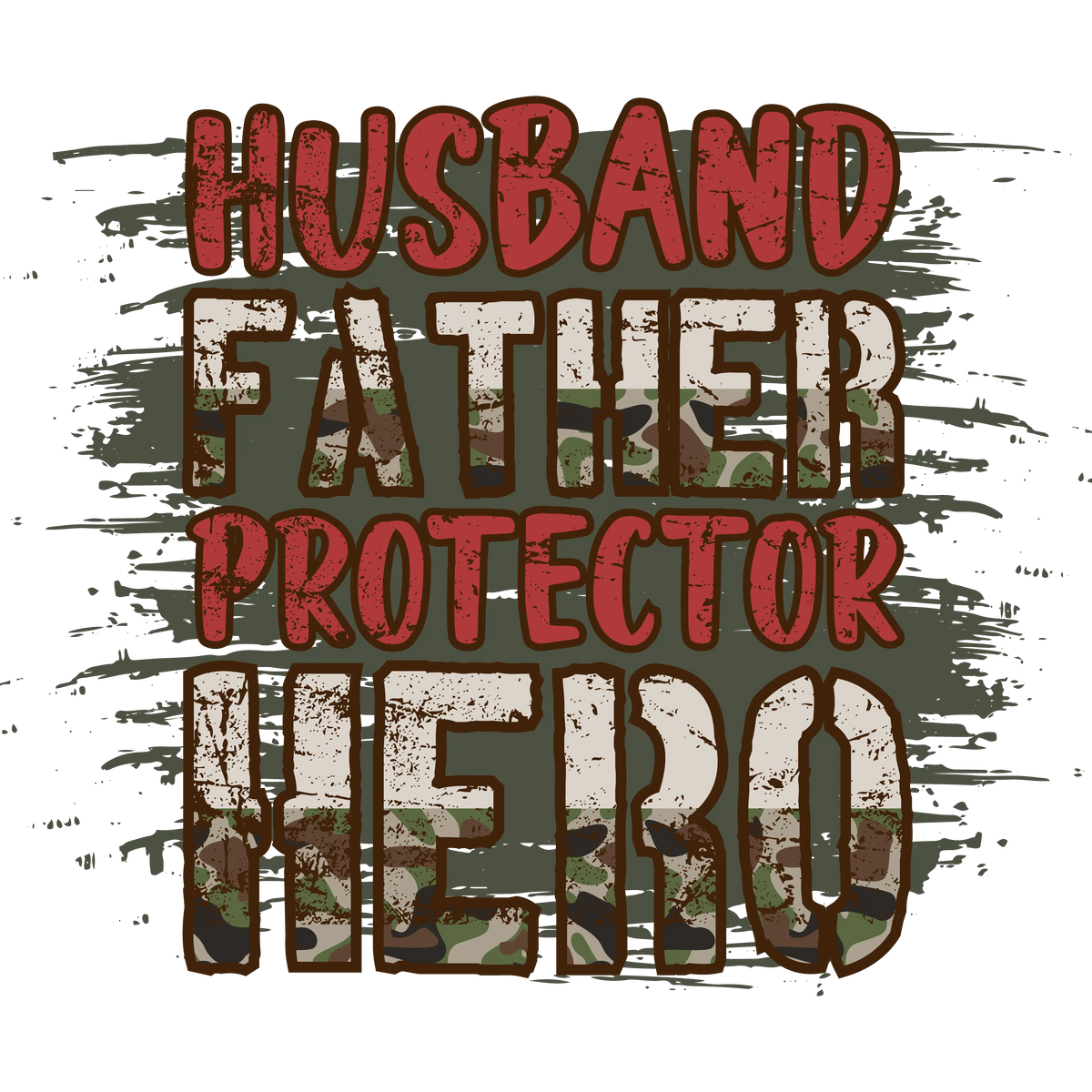 Husband Father Protector Hero PATRIOTIC  HOLIDAYS READY TO PRESS dtfintexas