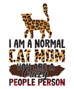 I Am A Normal Cat Mom You Are A Crazy People Person    mothers day   Mother's Day Holiday Ready To Press Dtf Transfers dtfintexas