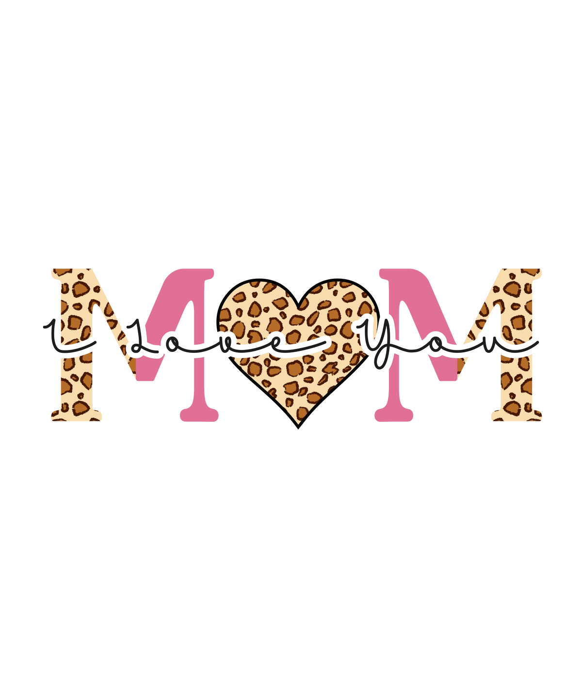 I Love You Mom  mothers day   Mother's Day Holiday Ready To Press Dtf Transfers dtfintexas