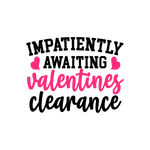 Impatiently awaiting valentines clearance   Valentine' s Day  Holiday Ready To Press Dtf Transfers dtfintexas