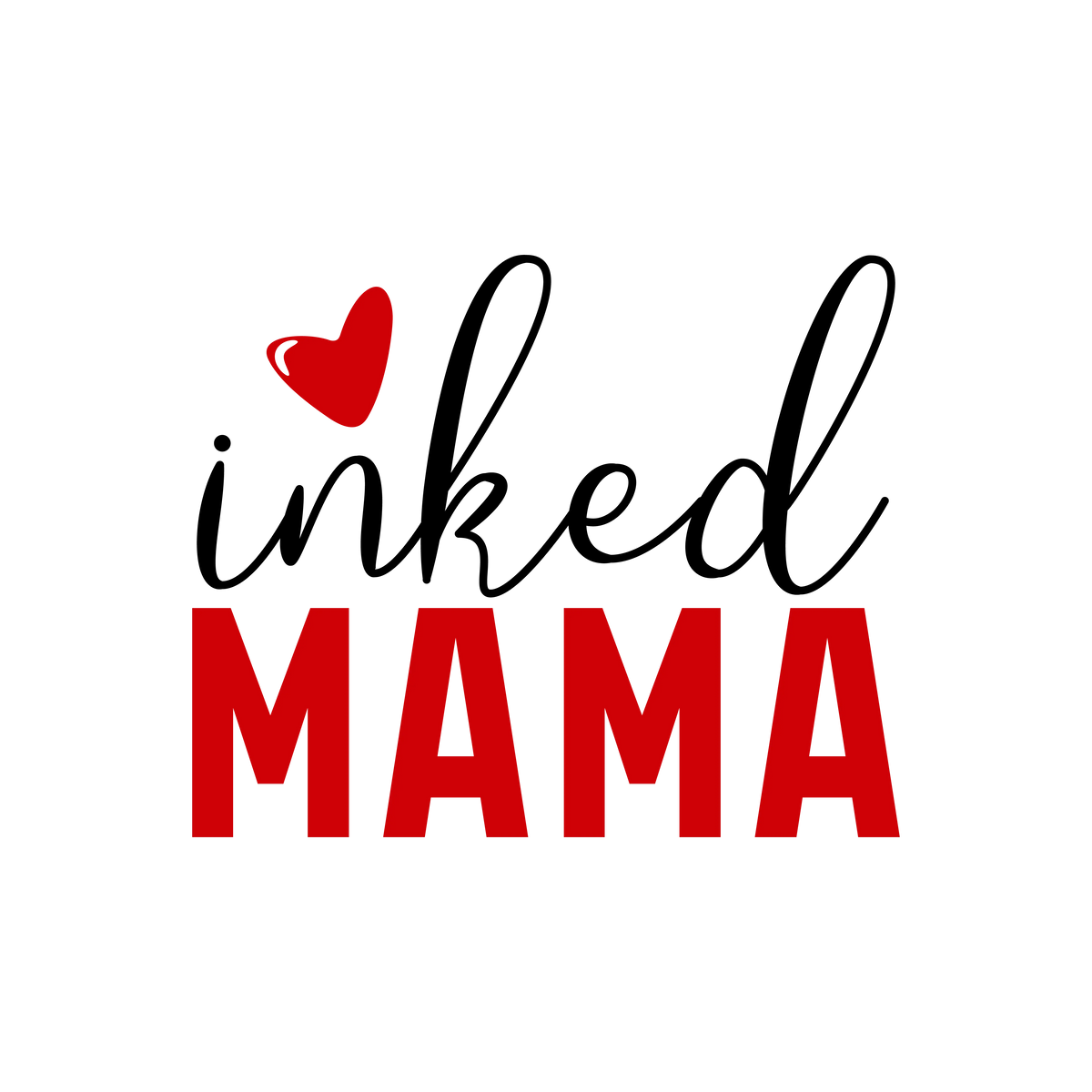 Inked mama  Valentine' s Day  Holiday Ready To Press Dtf Transfers dtfintexas