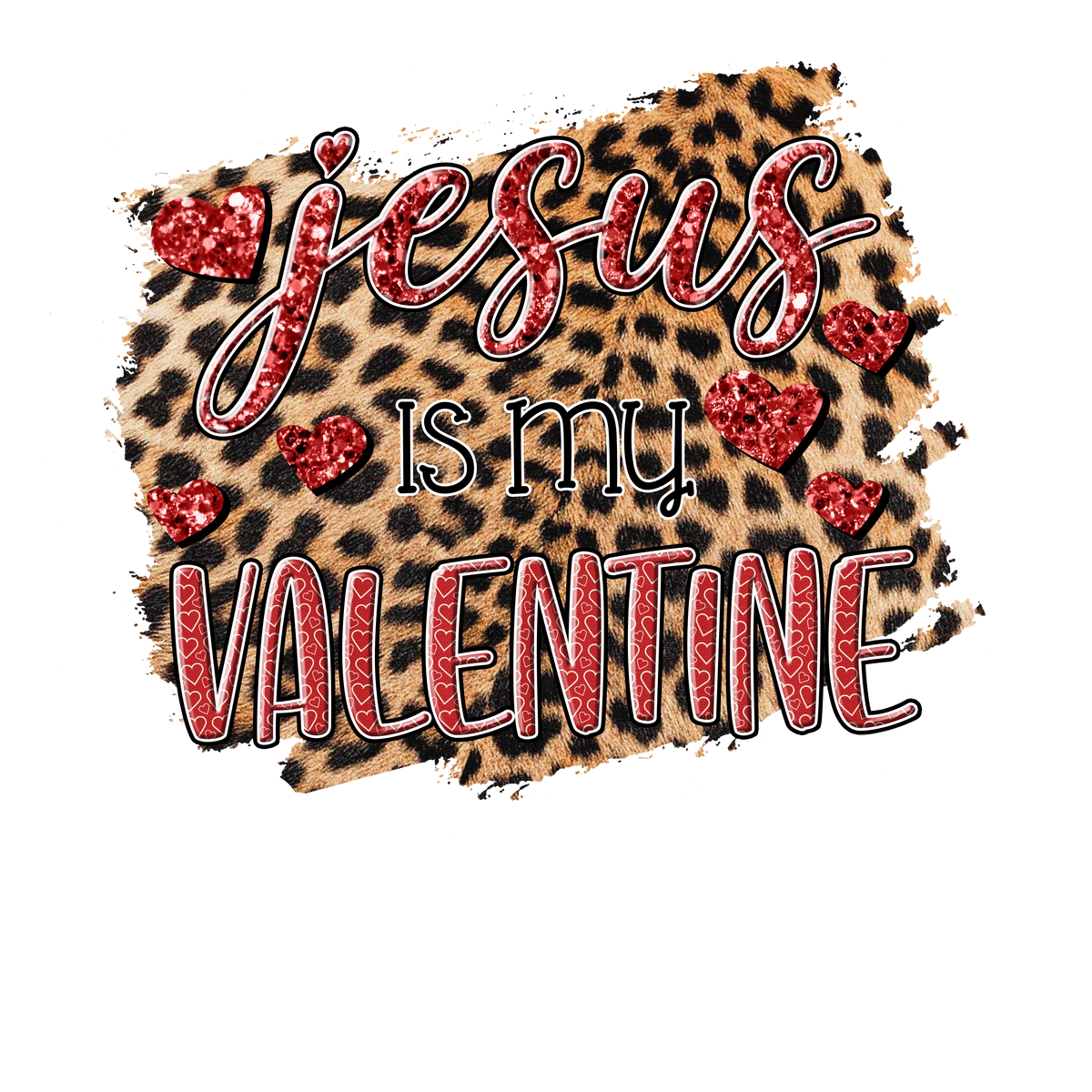 Jesus is my Valentine  Valentine' s Day  Holiday Ready To Press Dtf Transfers dtfintexas