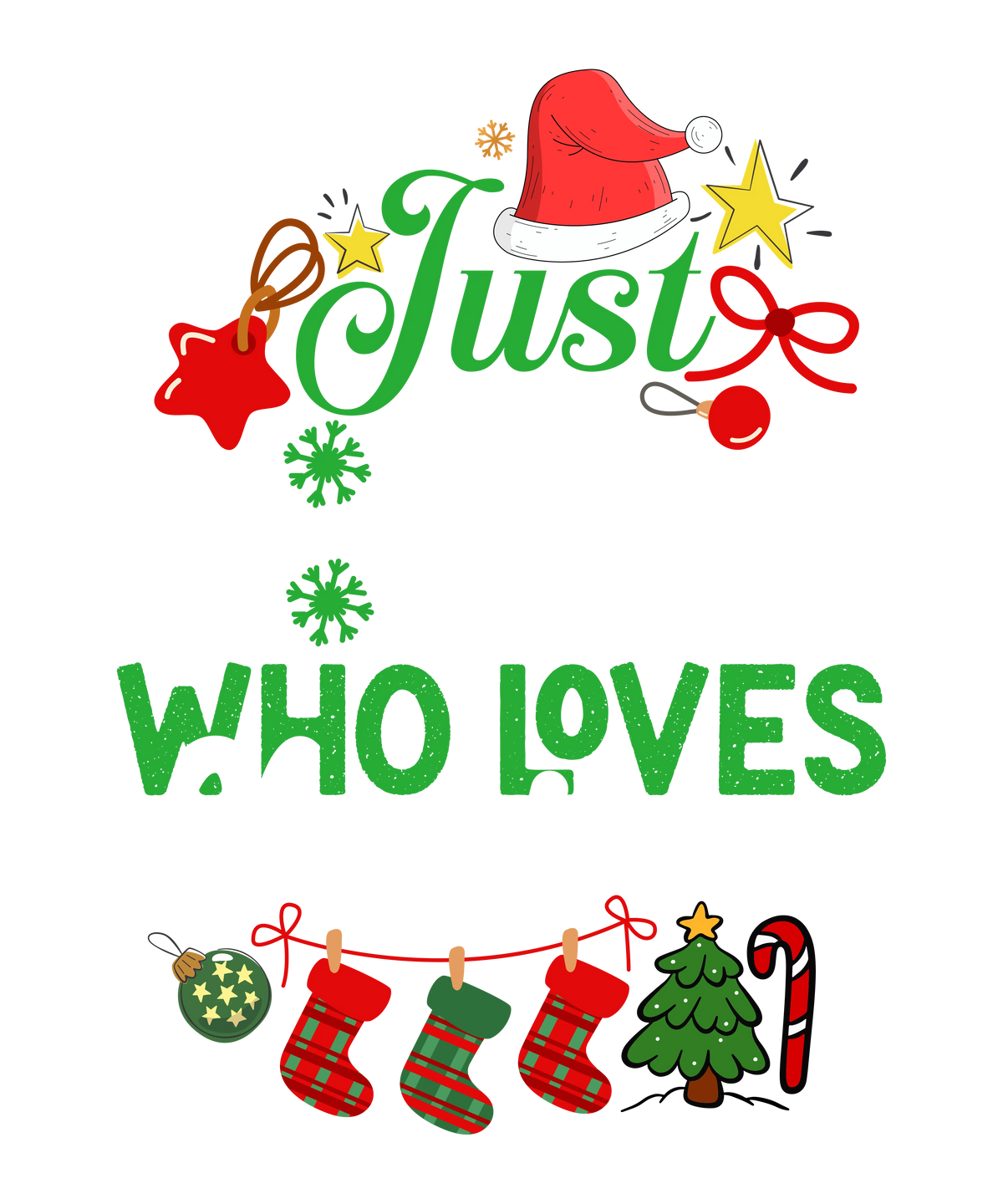 Just A Girl Who Loves Christmas Christmas Holidays  Ready To Press Dtf Transfers dtfintexas
