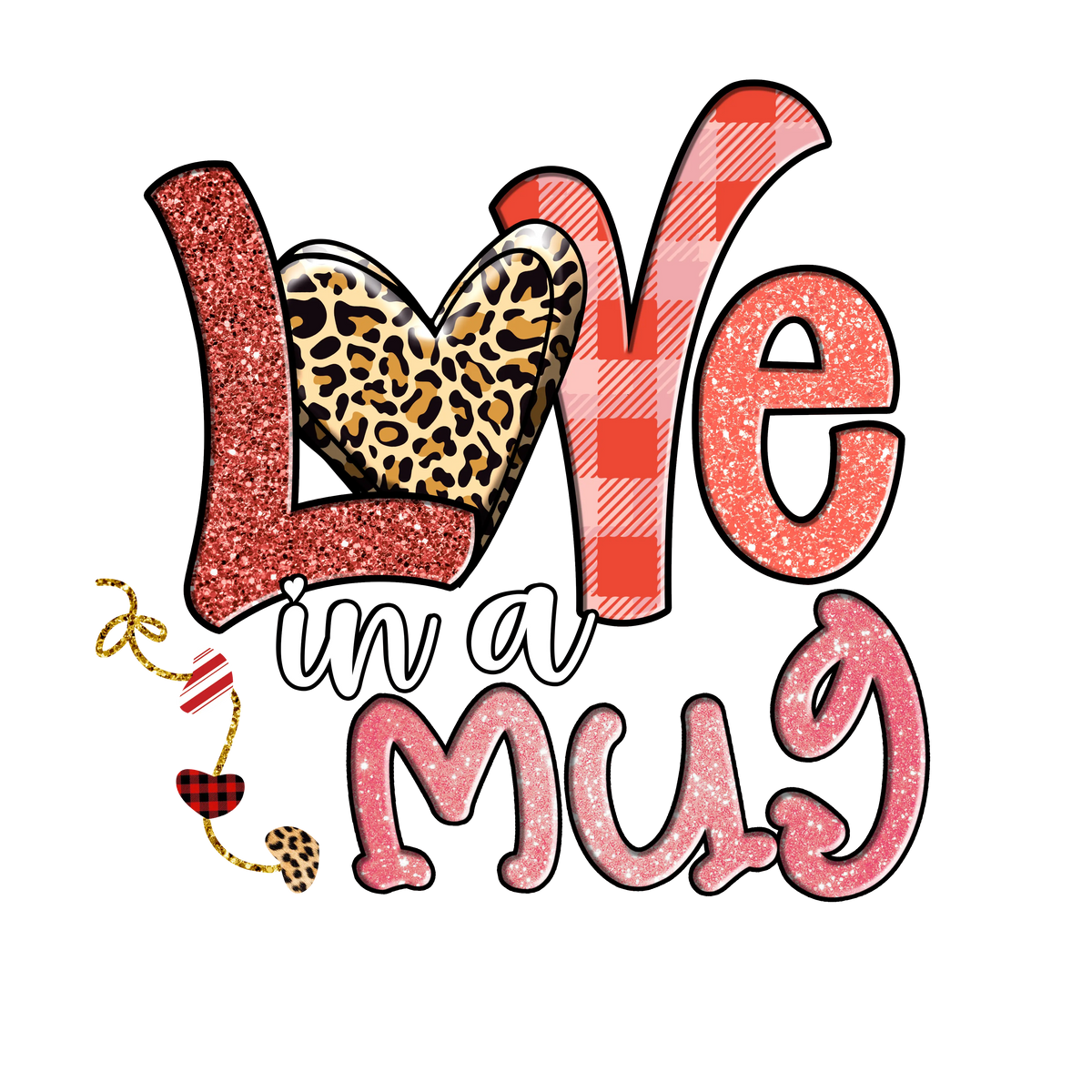 Love in a mug sublimation Valentine' s Day  Holiday Ready To Press Dtf Transfers dtfintexas