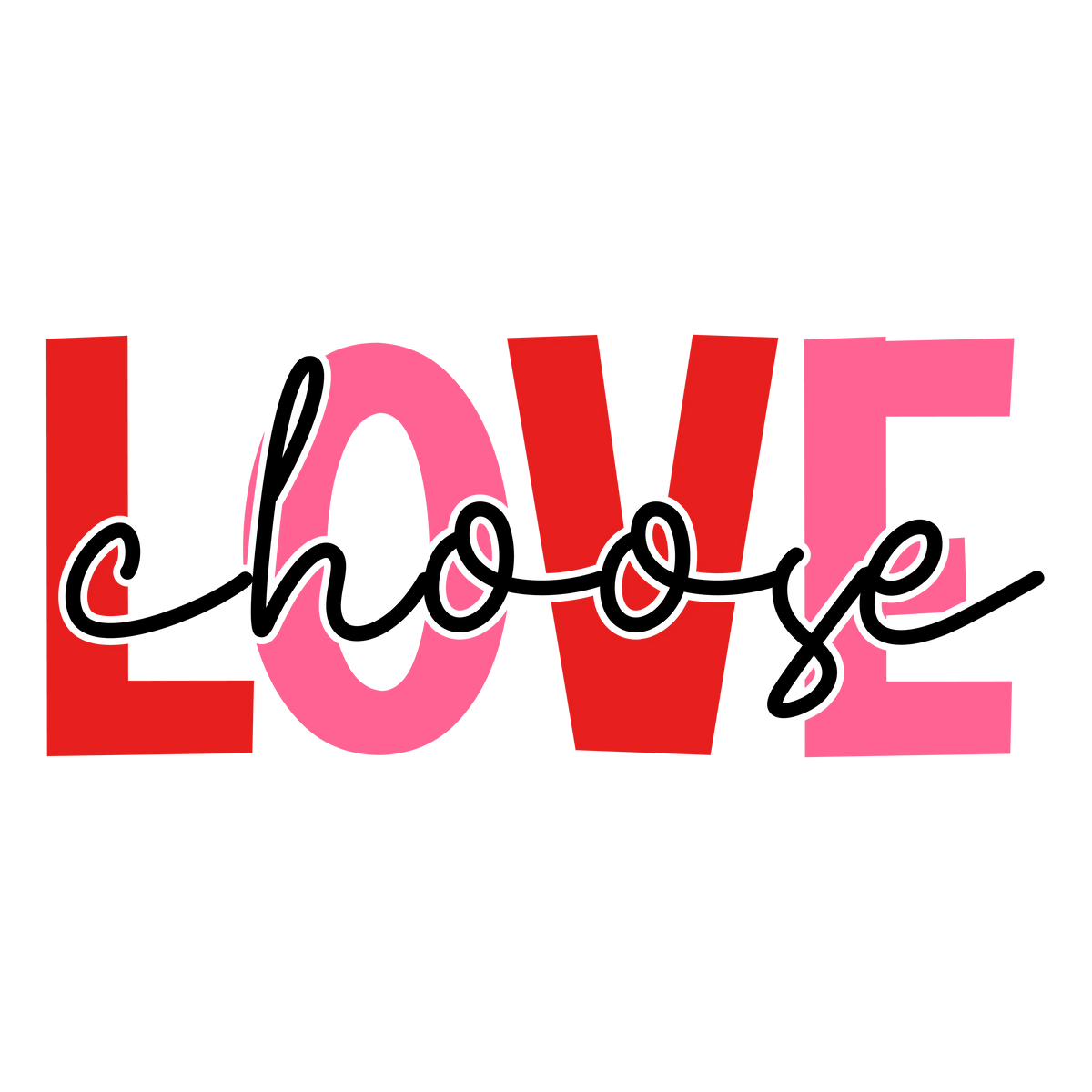 Love choose Valentine' s Day  Holiday Ready To Press Dtf Transfers dtfintexas