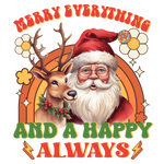 Merry Everything And A Happy Always Christmas Holidays  Ready To Press Dtf Transfers dtfintexas