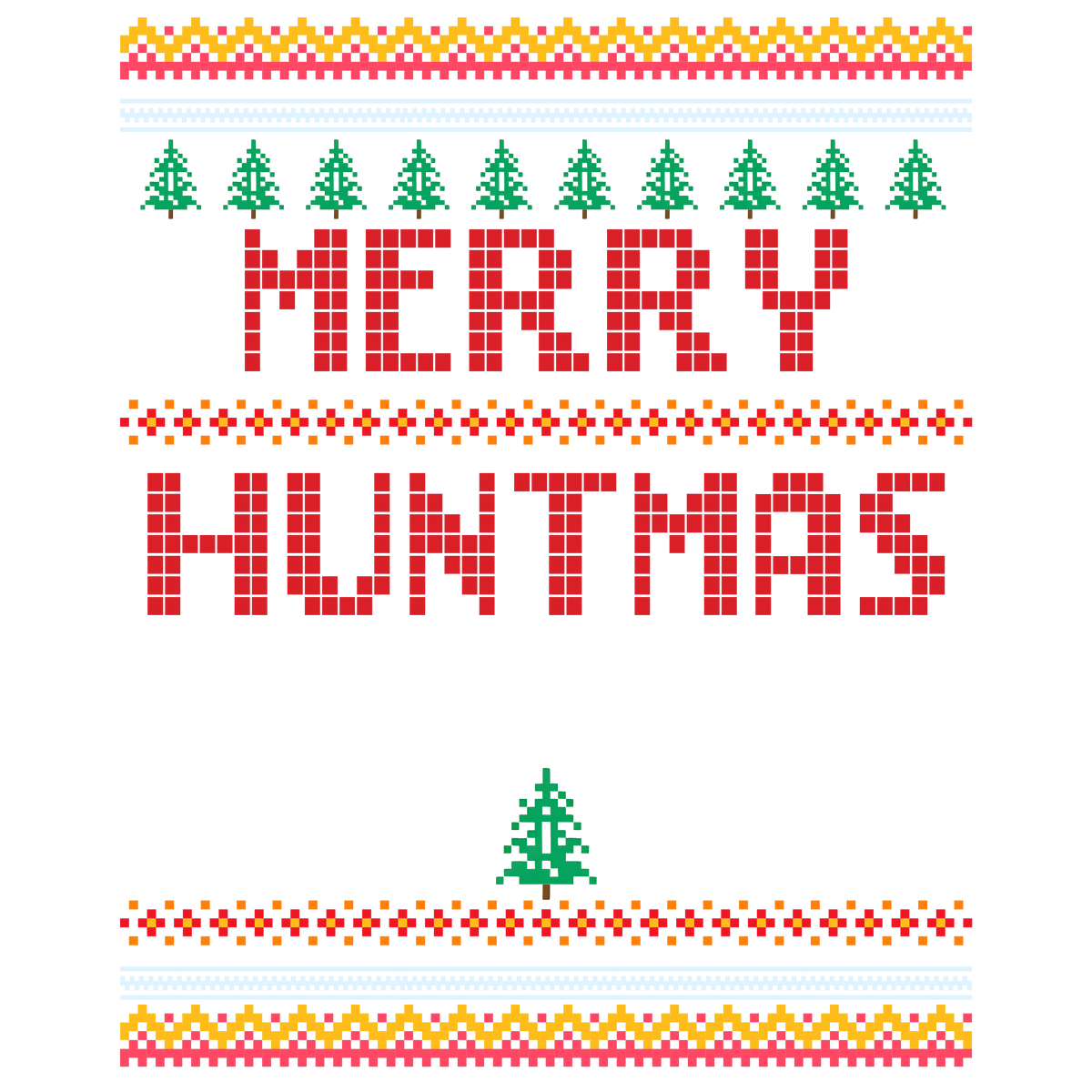 Merry Huntmas Christmas Sweaters Christmas Holidays  Ready To Press Dtf Transfers dtfintexas