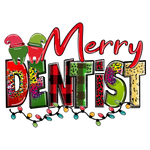 Merry Dentist Christmas Christmas  Ready To Press Dtf Transfers dtfintexas