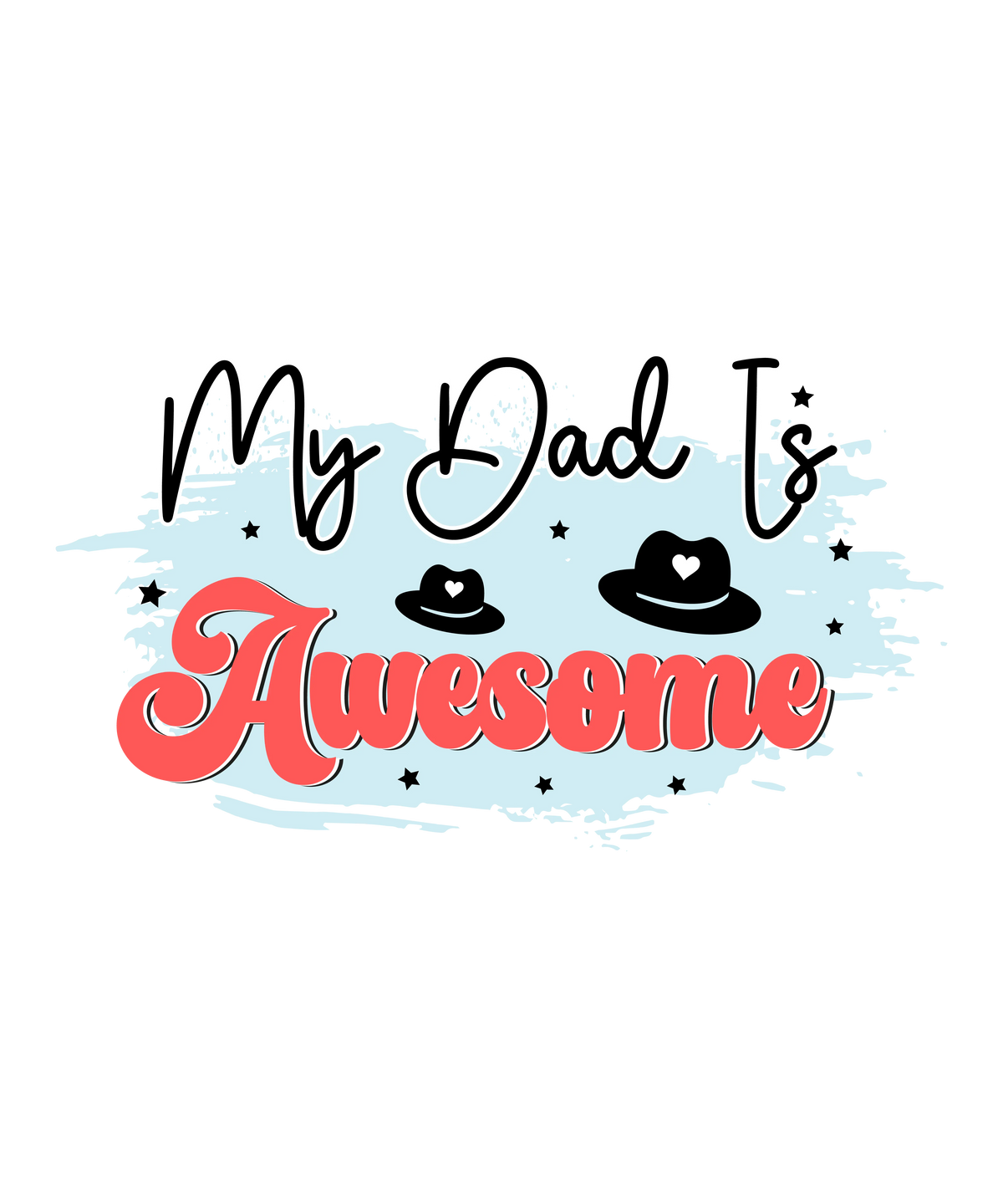 My Dad Is Awesome  Father's Day Holidays Ready To Press Dtf Transfers dtfintexas