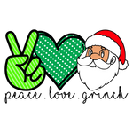 Peace Love  Grınch 01 Christmas Holidays  Ready To Press Dtf Transfers dtfintexas