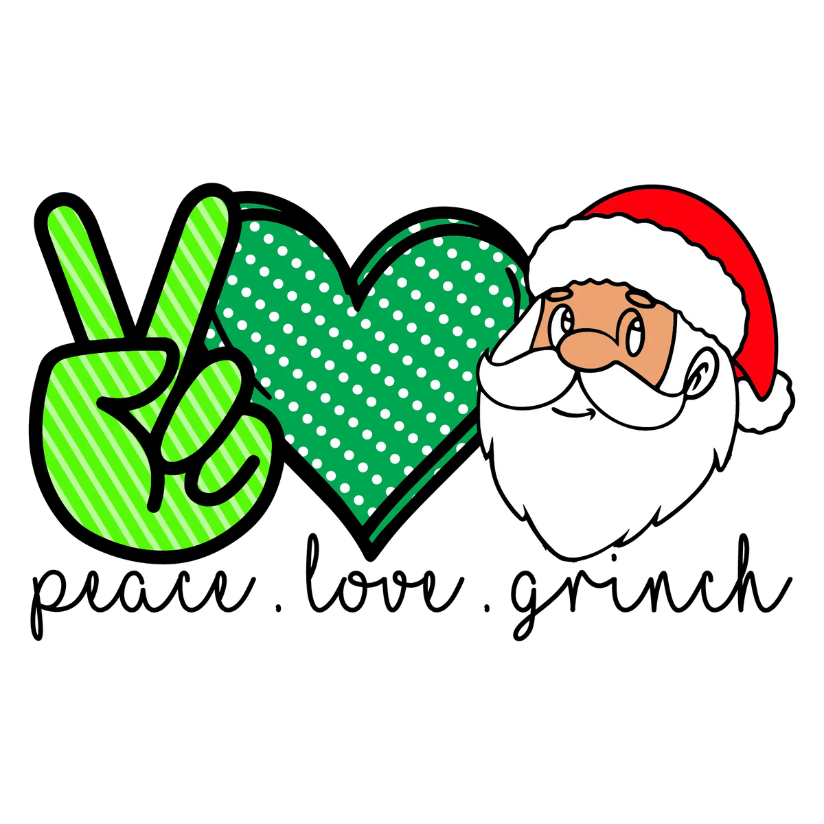 Peace Love  Grınch 01 Christmas Holidays  Ready To Press Dtf Transfers dtfintexas