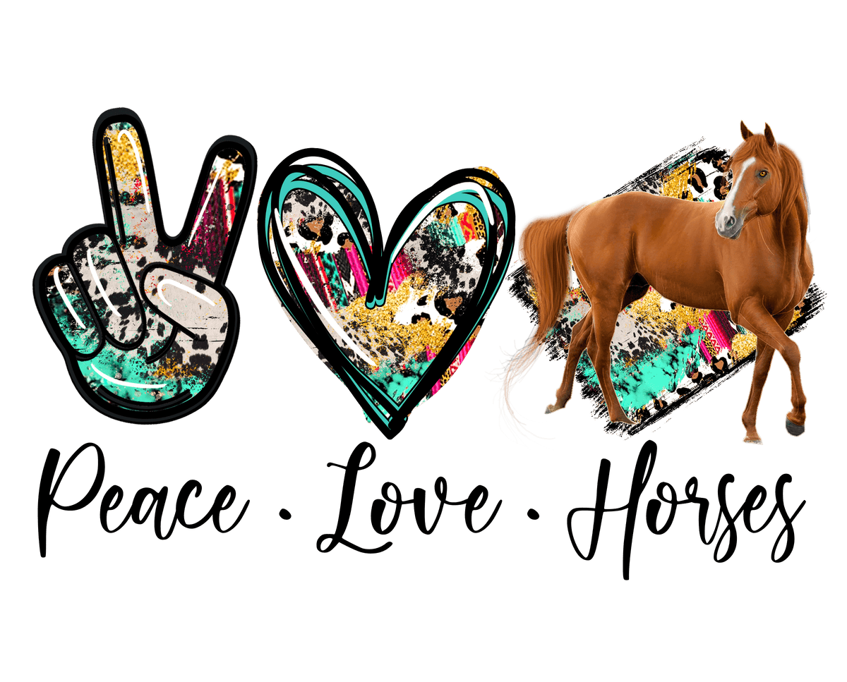 Peace Love Horses,  Horses  Animals  Ready To Press  Dtf Transfers dtfintexas