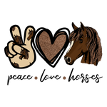 Peace love horses Horses  Animals  Ready To Press  Dtf Transfers dtfintexas