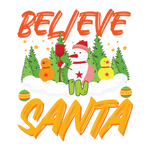 Belıeve In Santa Christmas Holiday  Ready To Press Dtf Transfers dtfintexas