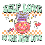 Self Love   Valentine' s Day  Holiday Ready To Press Dtf Transfers dtfintexas