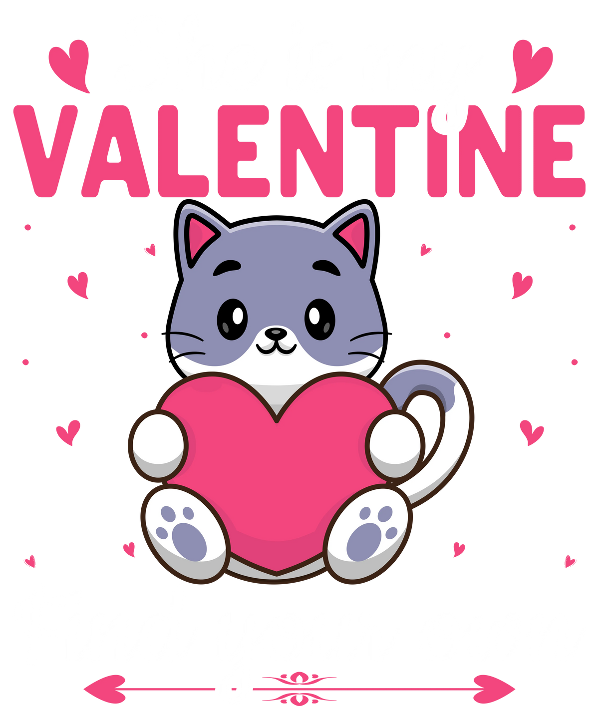 She is my Valentine find your own Valentine' s Day  Holiday Ready To Press Dtf Transfers dtfintexas