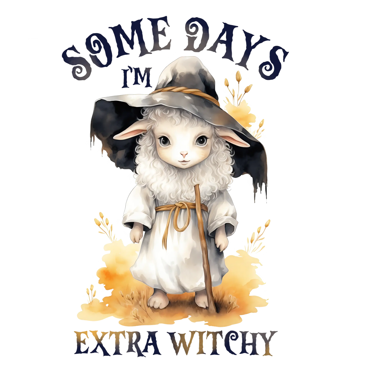 Some Days Im Extra Witchy  Farm Animals  Animals  Ready To Press  Dtf Transfers dtfintexas