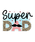 Super Dadd 3 Father's Day Holidays Ready To Press Dtf Transfers dtfintexas