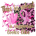 This is What a Warrior Looks Like   Breast Cancer Awareness   Charities & Causes  Ready To Press  Dtf Transfers dtfintexas