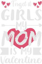 Girls My Mom is My Valentina    Valentine' s Day  Holiday Ready To Press Dtf Transfers dtfintexas