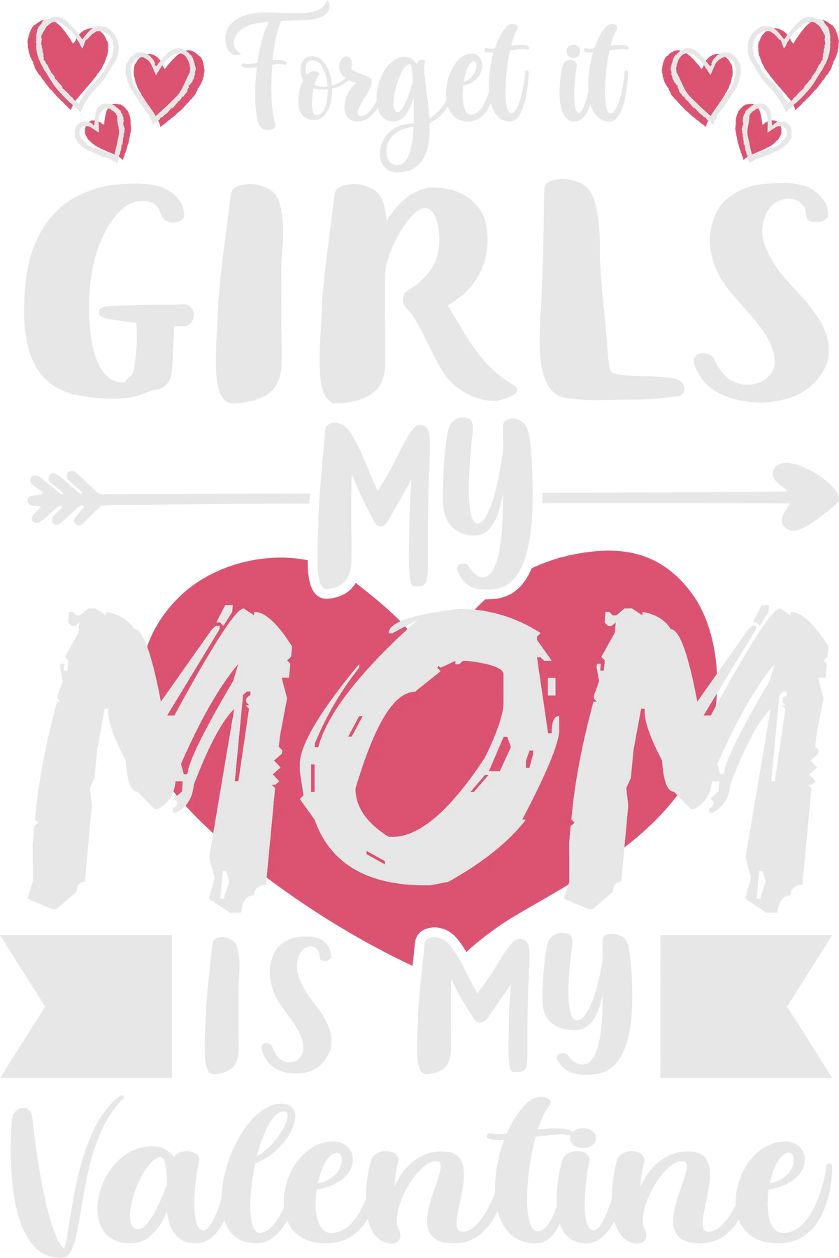 Girls My Mom is My Valentina    Valentine' s Day  Holiday Ready To Press Dtf Transfers dtfintexas