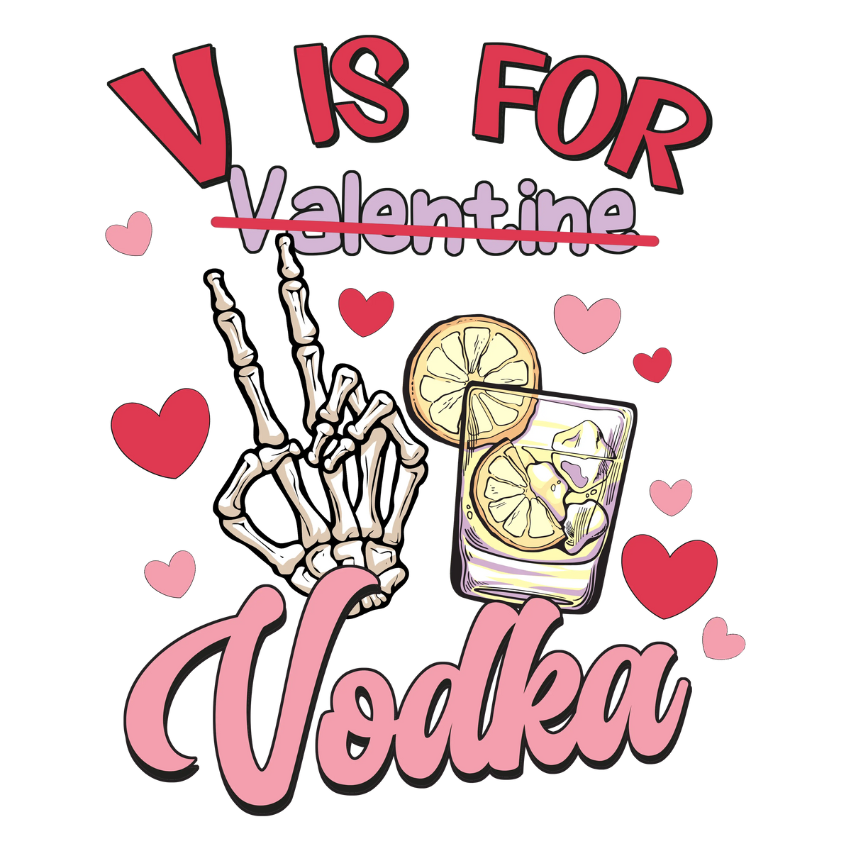 V is for Vodka  Valentine' s Day  Holiday Ready To Press Dtf Transfers dtfintexas